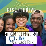 Strong Roots, Shared Purpose: Bell Let’s Talk Returns to RISE & THRIVE 2026